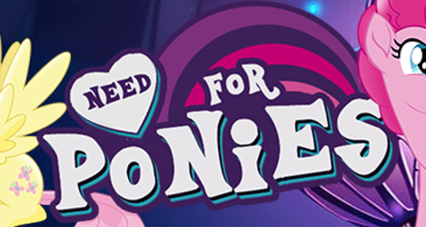 Need For Ponies